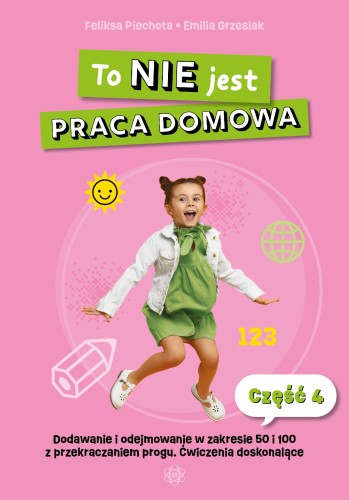 Przejdź do produktu TO NIE JEST PRACA DOMOWA CZĘŚĆ 4 DODAWANIE I...