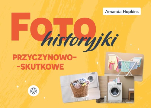 Przejdź do produktu FOTOHISTORYJKI PRZYCZYNOWO-SKUTKOWE