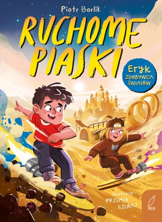 Ruchome piaski. Eryk zdobywca światów