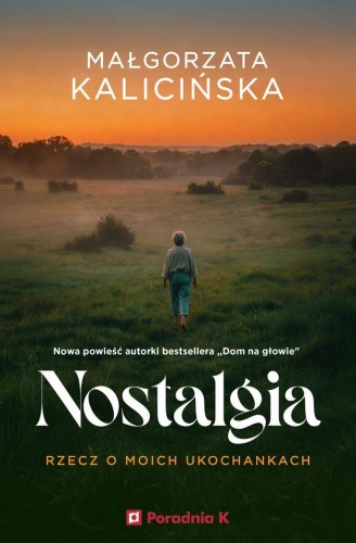 Przejdź do produktu NOSTALGIA. RZECZ O MOICH UKOCHANKACH