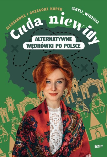 Przejdź do produktu CUDA NIEWIDY. ALTERNATYWNE WĘDRÓWKI PO POLSCE