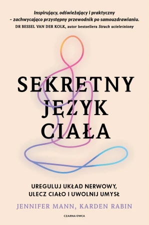Sekretny język ciała. Ureguluj układ nerwowy,...