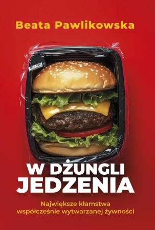 W dżungli jedzenia. Największe kłamstwa...