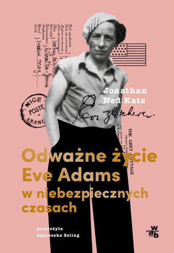 Przejdź do produktu ODWAŻNE ŻYCIE EVE ADAMS W NIEBEZPIECZNYCH CZASACH