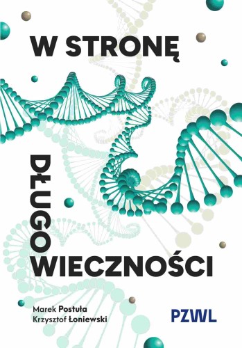 Przejdź do produktu W STRONĘ DŁUGOWIECZNOŚCI