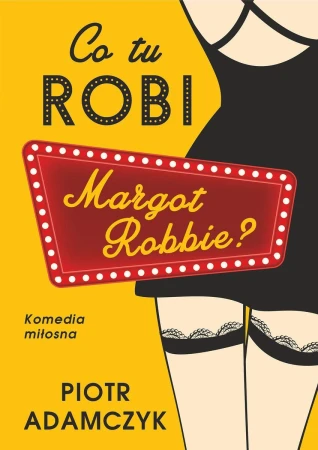 Co tu robi Margot Robbie?, Piotr Adamczyk