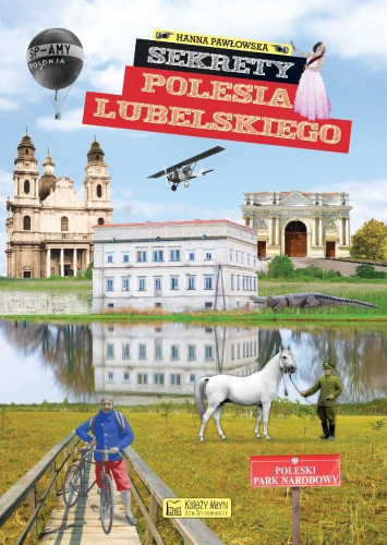 Przejdź do produktu SEKRETY POLESIA LUBELSKIEGO. SEKRETY