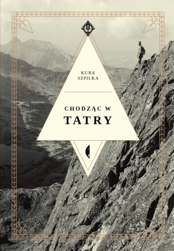 Przejdź do produktu CHODZĄC W TATRY WYD. 2, KUBA SZPILKA