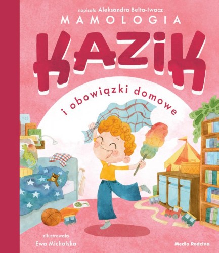 Przejdź do produktu KAZIK I OBOWIĄZKI DOMOWE, ALEKSANDRA BELTA-IWACZ