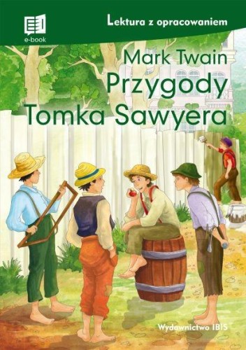 Przejdź do produktu PRZYGODY TOMKA SAWYERA. LEKTURA Z OPRACOWANIEM...