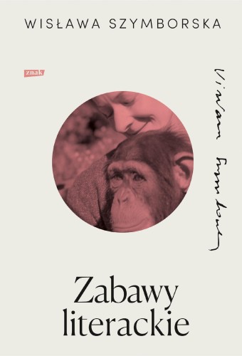 Przejdź do produktu ZABAWY LITERACKIE, WISŁAWA SZYMBORSKA