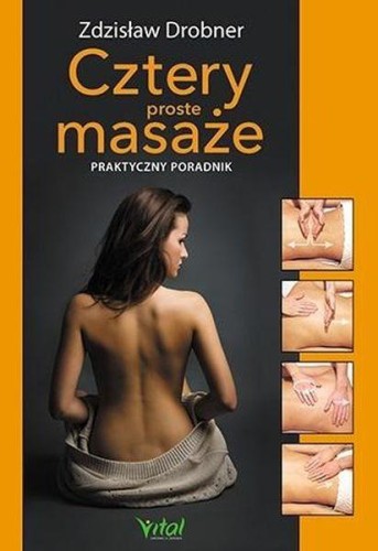 Przejdź do produktu CZTERY PROSTE MASAŻE, ZDZISŁAW DROBNER