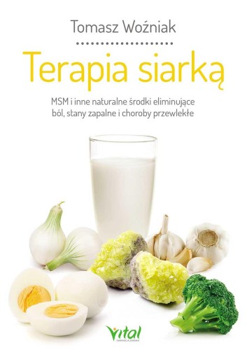 Przejdź do produktu TERAPIA SIARKĄ. MSM I INNE NATURALNE ŚRODKI...
