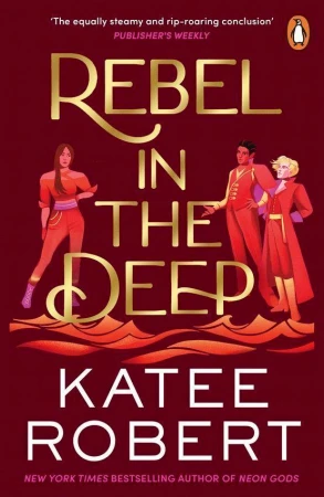 Rebel in the Deep, Katee Robert