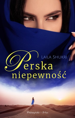 Przejdź do produktu PERSKA NIEPEWNOŚĆ, LAILA SHUKRI