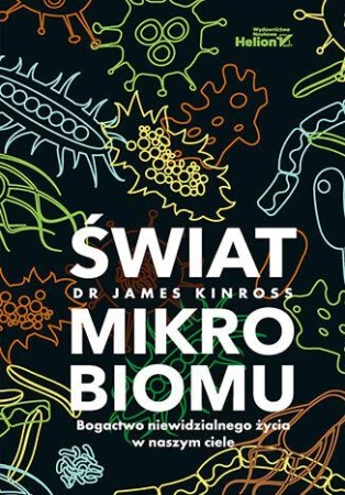 Świat mikrobiomu. Bogactwo niewidzialnego...