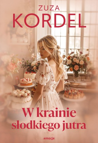 Przejdź do produktu W KRAINIE SŁODKIEGO JUTRA, ZUZA KORDEL