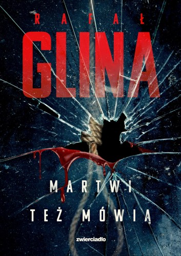 Przejdź do produktu MARTWI TEŻ MÓWIĄ, RAFAŁ GLINA