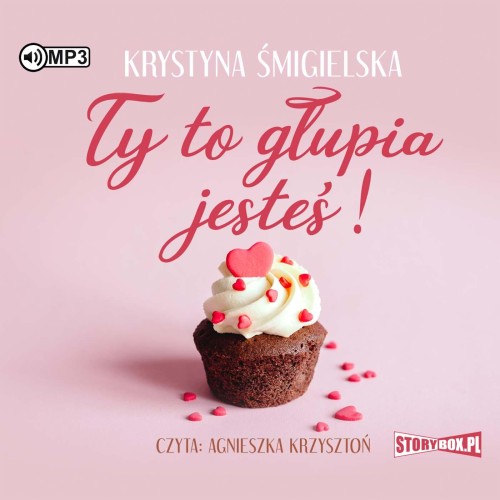 Przejdź do produktu CD MP3 TY TO GŁUPIA JESTEŚ!, KRYSTYNA ŚMIGIELSKA