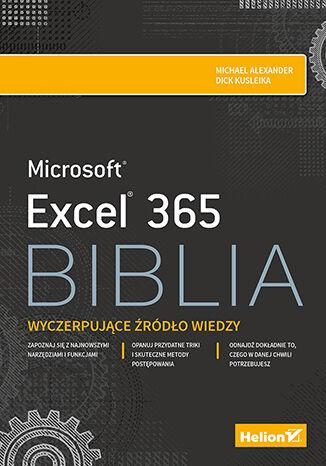 Przejdź do produktu EXCEL 365. BIBLIA, MICHAEL ALEXANDER,DICK KUSLEIKA