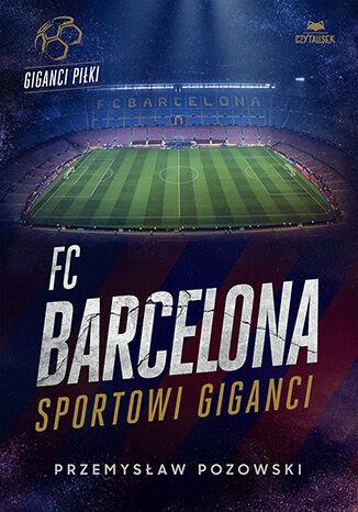 Przejdź do produktu FC BARCELONA. SPORTOWI GIGANCI