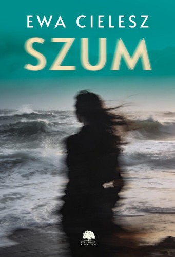 Przejdź do produktu SZUM, EWA CIELESZ