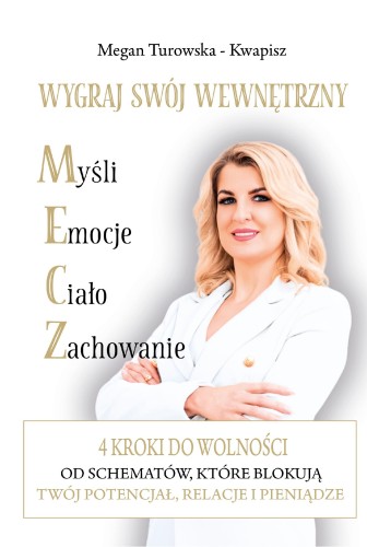 Przejdź do produktu WYGRAJ SWÓJ WEWNĘTRZNY M.E.C.Z. 4 KROKI DO...