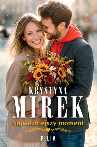 Przejdź do produktu NAJWAŻNIEJSZY MOMENT, KRYSTYNA MIREK