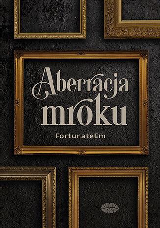 Przejdź do produktu ABERRACJA MROKU, FORTUNATEEM