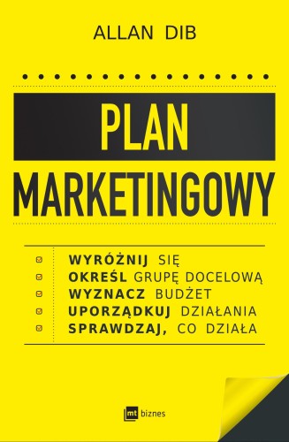 Przejdź do produktu PLAN MARKETINGOWY. WYRÓŻNIJ SIĘ, OKREŚL GRUPĘ...