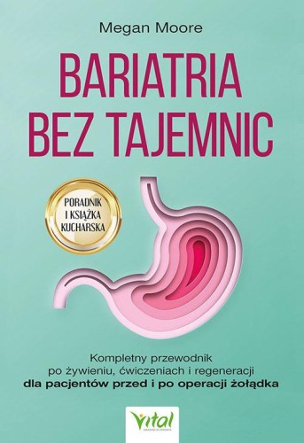Przejdź do produktu BARIATRIA BEZ TAJEMNIC.  KOMPLETNY PRZEWODNIK...