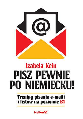 Przejdź do produktu PISZ PEWNIE PO NIEMIECKU! TRENING PISANIA...