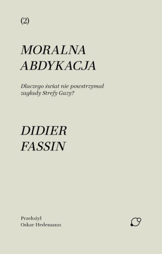 Przejdź do produktu MORALNA ABDYKACJA. DLACZEGO ŚWIAT NIE...