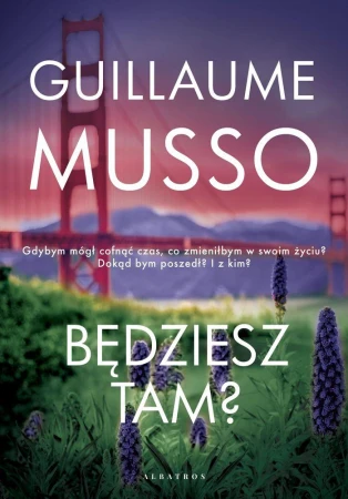 Będziesz tam?, Guillaume Musso