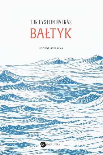 Przejdź do produktu BAŁTYK. PODRÓŻ LITERACKA, TOR EYSTEINØVERÅS