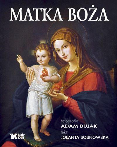 Przejdź do produktu MATKA BOŻA, ADAM BUJAK, JOLANTA SOSNOWSKA