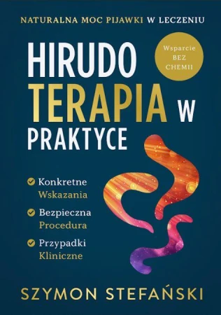 Hirudoterapia w Praktyce. Naturalna moc...