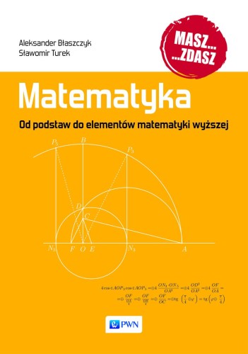 Przejdź do produktu MATEMATYKA OD PODSTAW DO ELEMENTÓW MATEMATYKI...