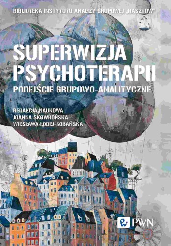 Przejdź do produktu SUPERWIZJA PSYCHOTERAPII. PODEJŚCIE...