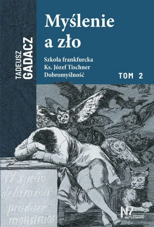 Myślenie a zło. Tom 2, Tadeusz Gadacz