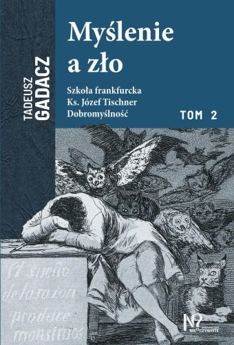 Przejdź do produktu MYŚLENIE A ZŁO. TOM 2, TADEUSZ GADACZ