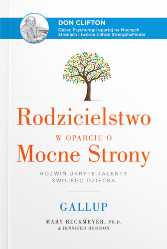 Przejdź do produktu RODZICIELSTWO W OPARCIU O MOCNE STRONY. ROZWIŃ...