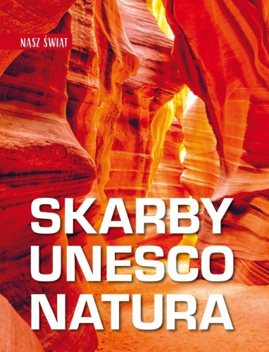 Przejdź do produktu SKARBY UNESCO. NATURA. NASZ ŚWIAT