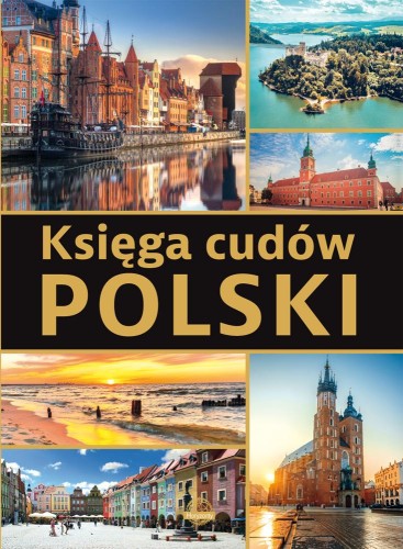 Przejdź do produktu KSIĘGA CUDÓW POLSKI, J. MAJCHER