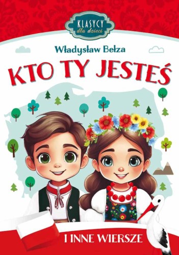 Przejdź do produktu KTO TY JESTEŚ I INNE WIERSZE. KLASYCY DLA DZIECI