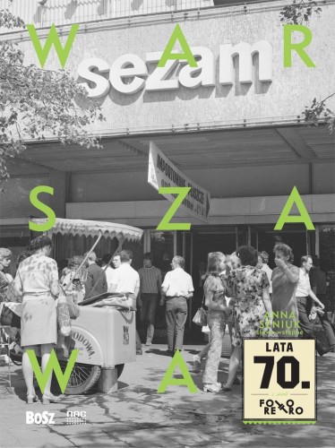 Przejdź do produktu WARSZAWA LATA 70. FOTO RETRO, JAN ŁOZIŃSKI