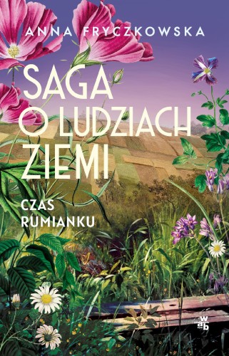Przejdź do produktu CZAS RUMIANKU. SAGA O LUDZIACH ZIEMI. TOM 2...