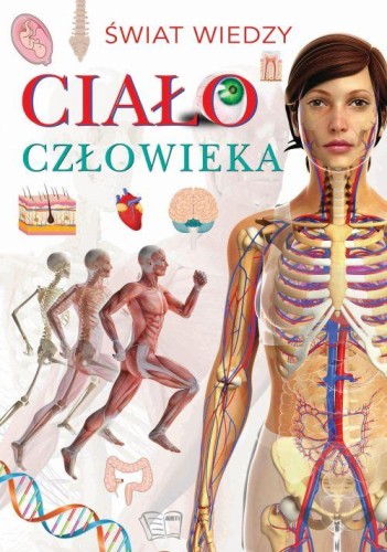 Przejdź do produktu CIAŁO CZŁOWIEKA. ŚWIAT WIEDZY