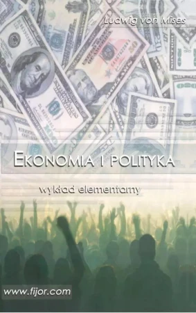 Ekonomia i polityka. Wykład elementarny