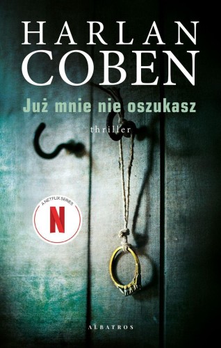 Przejdź do produktu JUŻ MNIE NIE OSZUKASZ, HARLAN COBEN